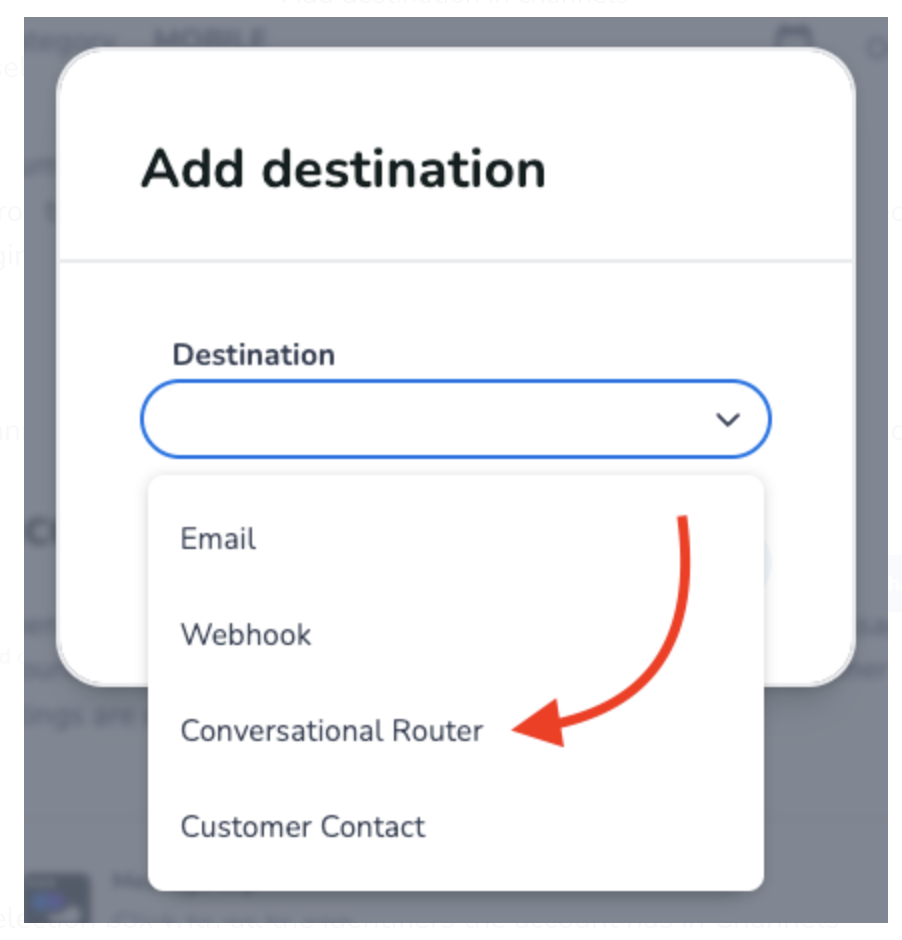 Choose Conversational Router as a destination