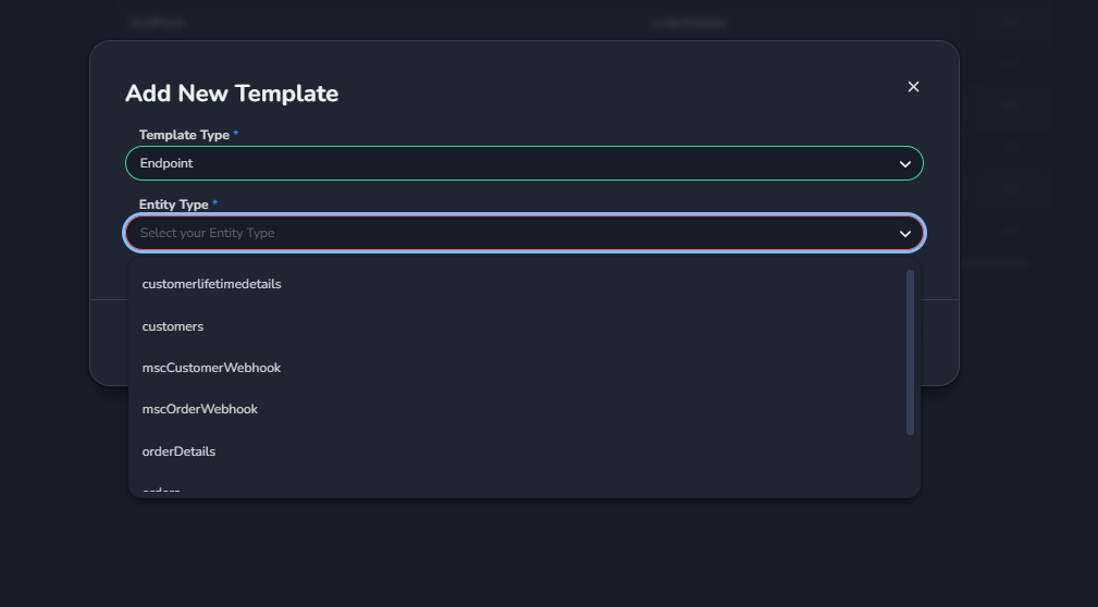 Add New Template dialog with Template Type and Entity Type / Endpoint dropdown